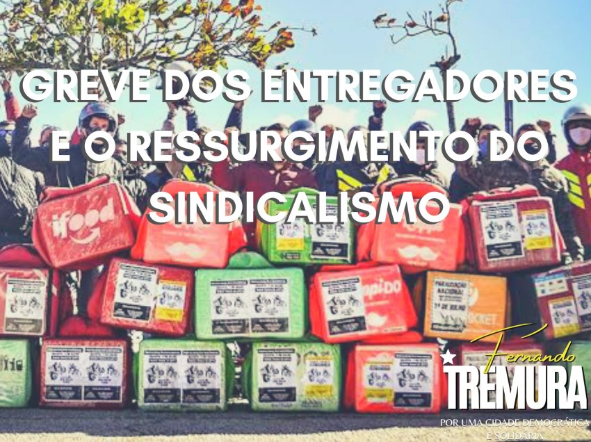 Greve dos entregadores e o ressurgimento do sindicalismo