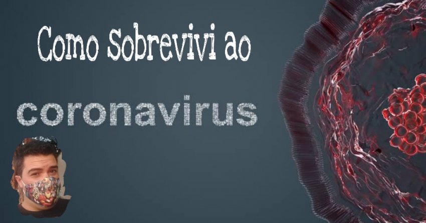 Fábio Sardinha: Covid-19 - relato de um sobrevivente