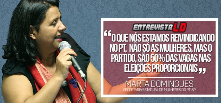 Martinha: 'O QUE NÓS ESTAMOS REIVINDICANDO NO PT, NÃO SÓ AS MULHERES, MAS O PARTIDO, SÃO 50% DAS VAGAS NAS ELEIÇÕES PROPORCIONAIS'