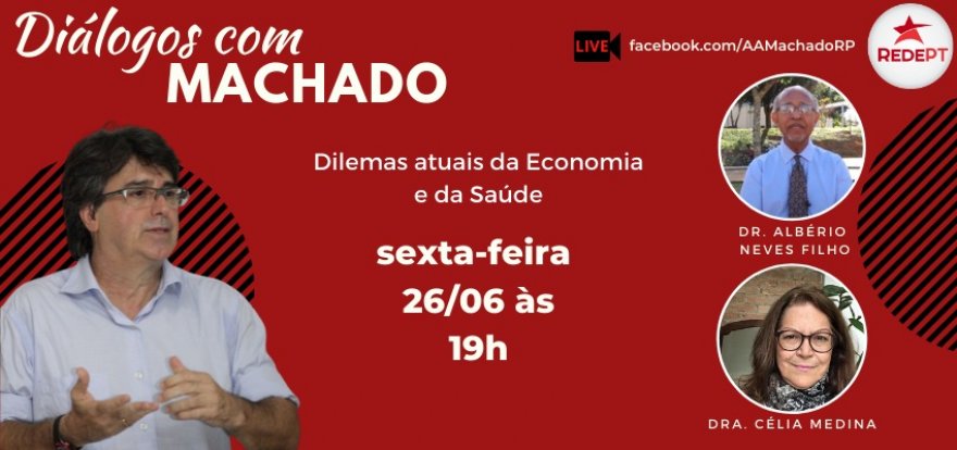Machado debate os Dilemas Atuais da Economia e da Saúde