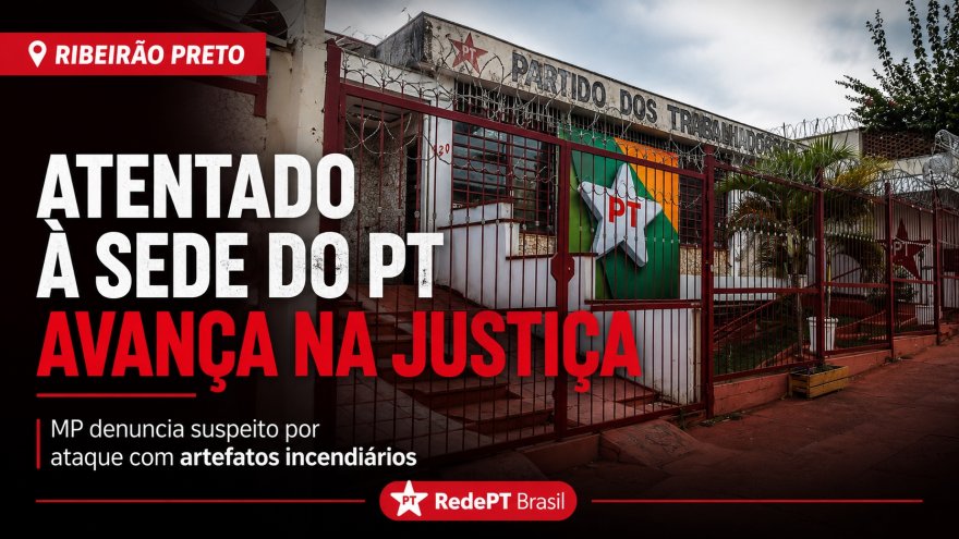  Ministério Público denuncia suspeito por ataque com artefatos incendiários à sede do PT em Ribeirão Preto